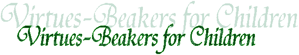 Virtues-Beakers for Children